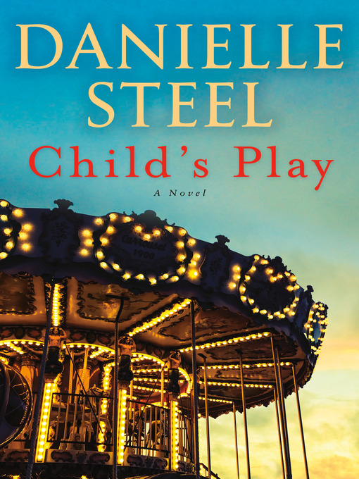 Title details for Child's Play by Danielle Steel - Available